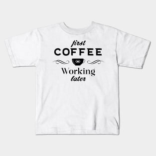 Coffee Quotes Kids T-Shirt